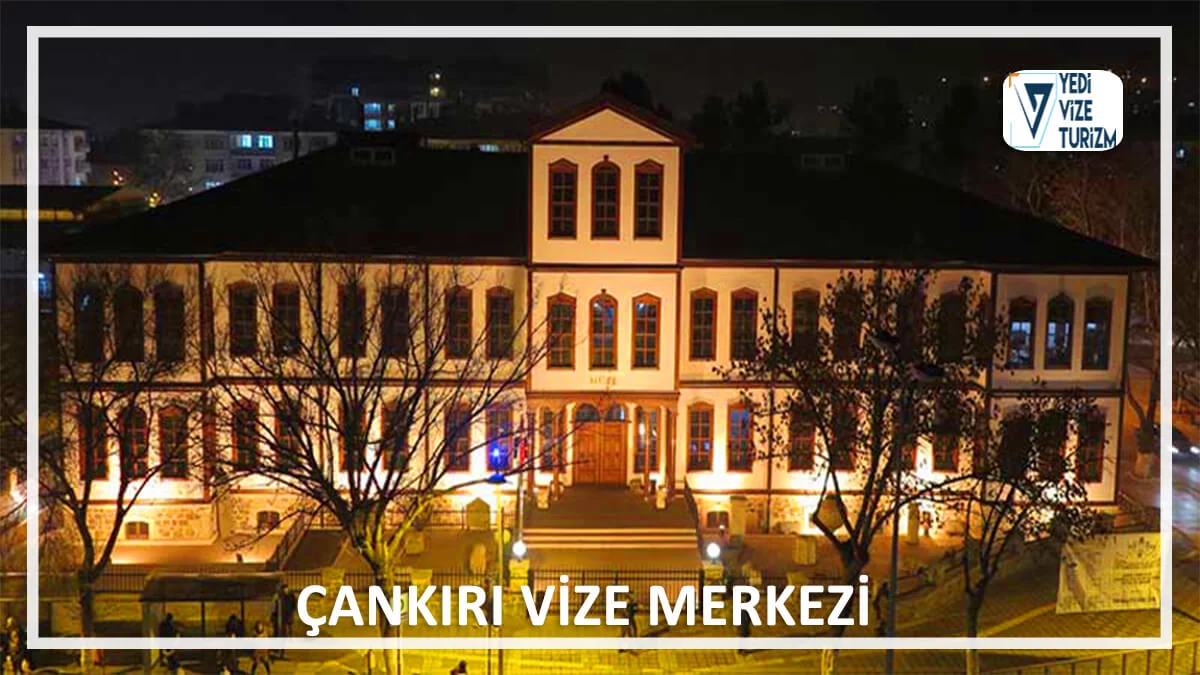 Çankırı vize merkezi