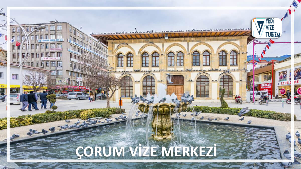 Çorum vize merkezi