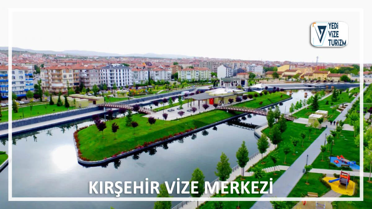 Kırşehir vize merkezi