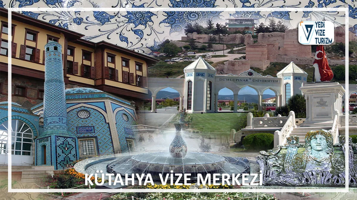 Kütahya vize merkezi
