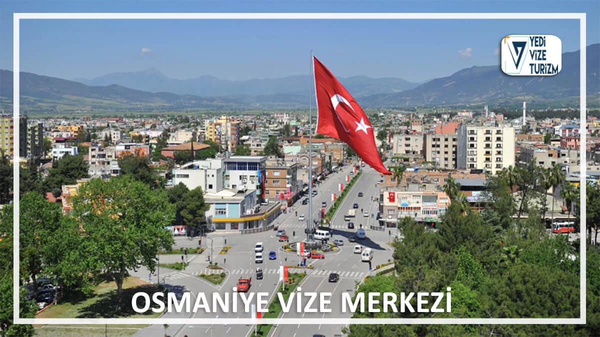 Osmaniye vize merkezi