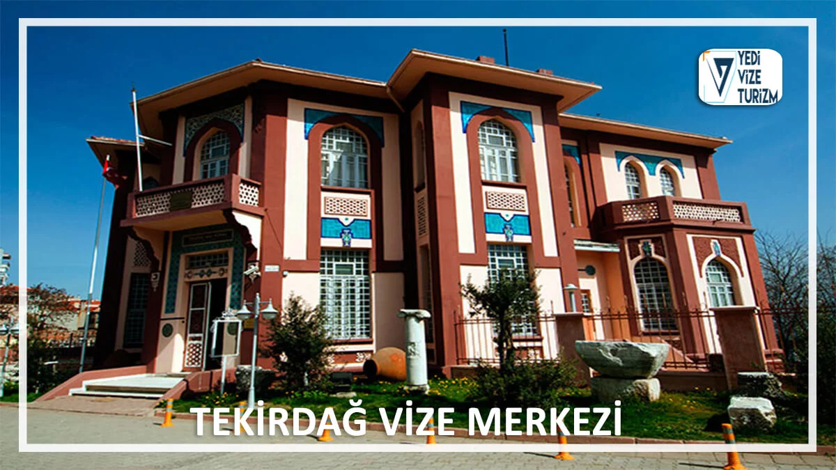 Tekirdağ vize merkezi