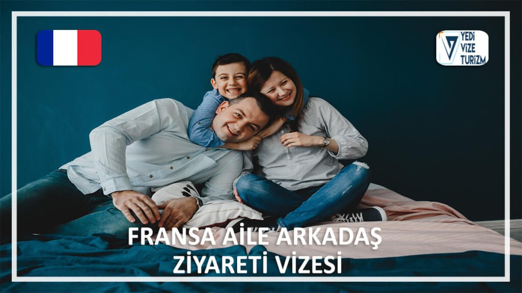 Aile Arkadaş Ziyareti vize danışmanlığı